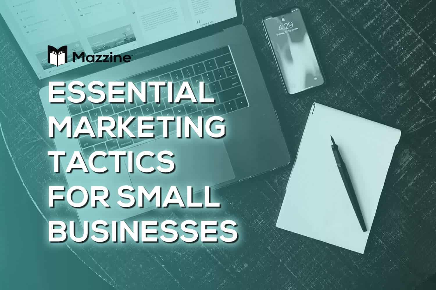 Essential Marketing Tactics for Small Businesses