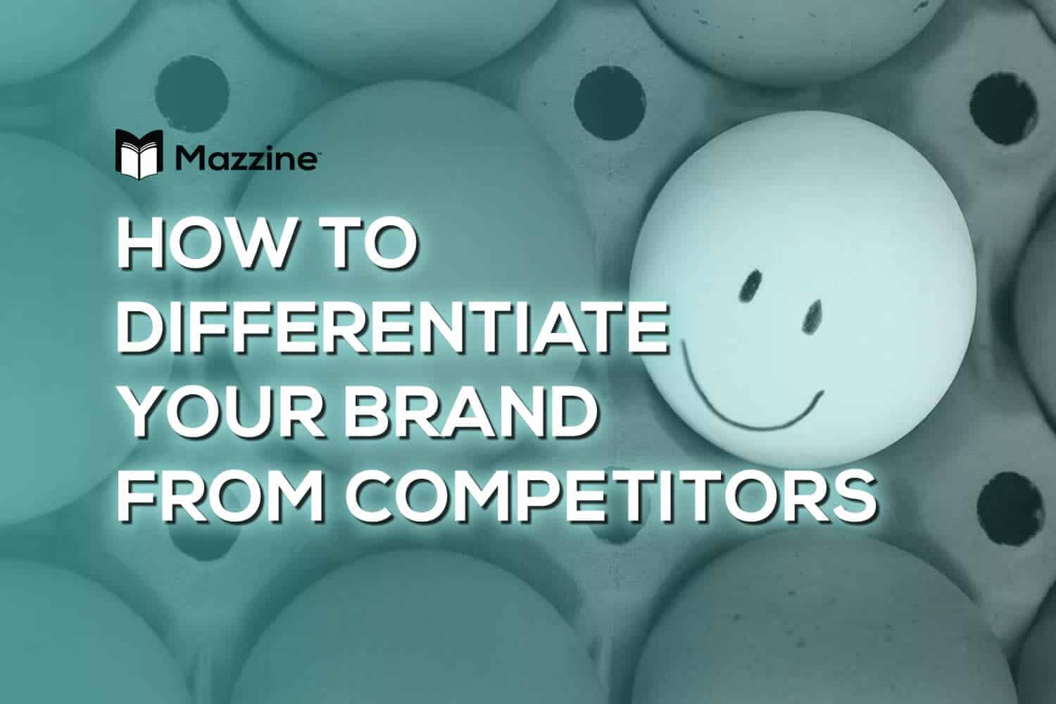 How to Differentiate Your Brand from Competitors