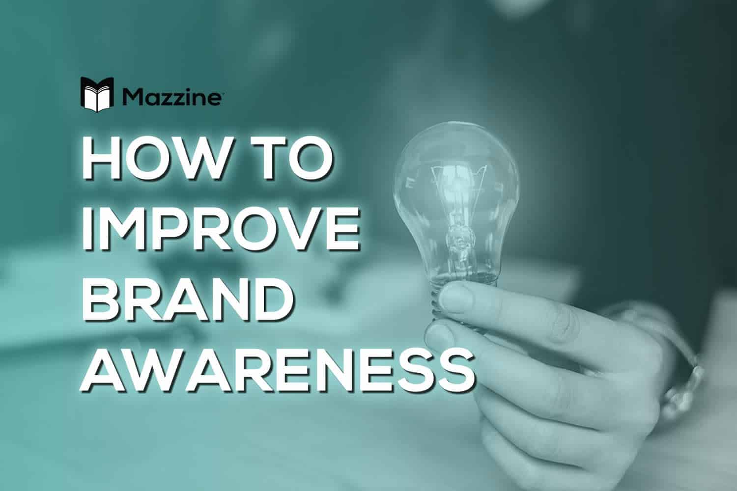 How To Improve Brand Awareness