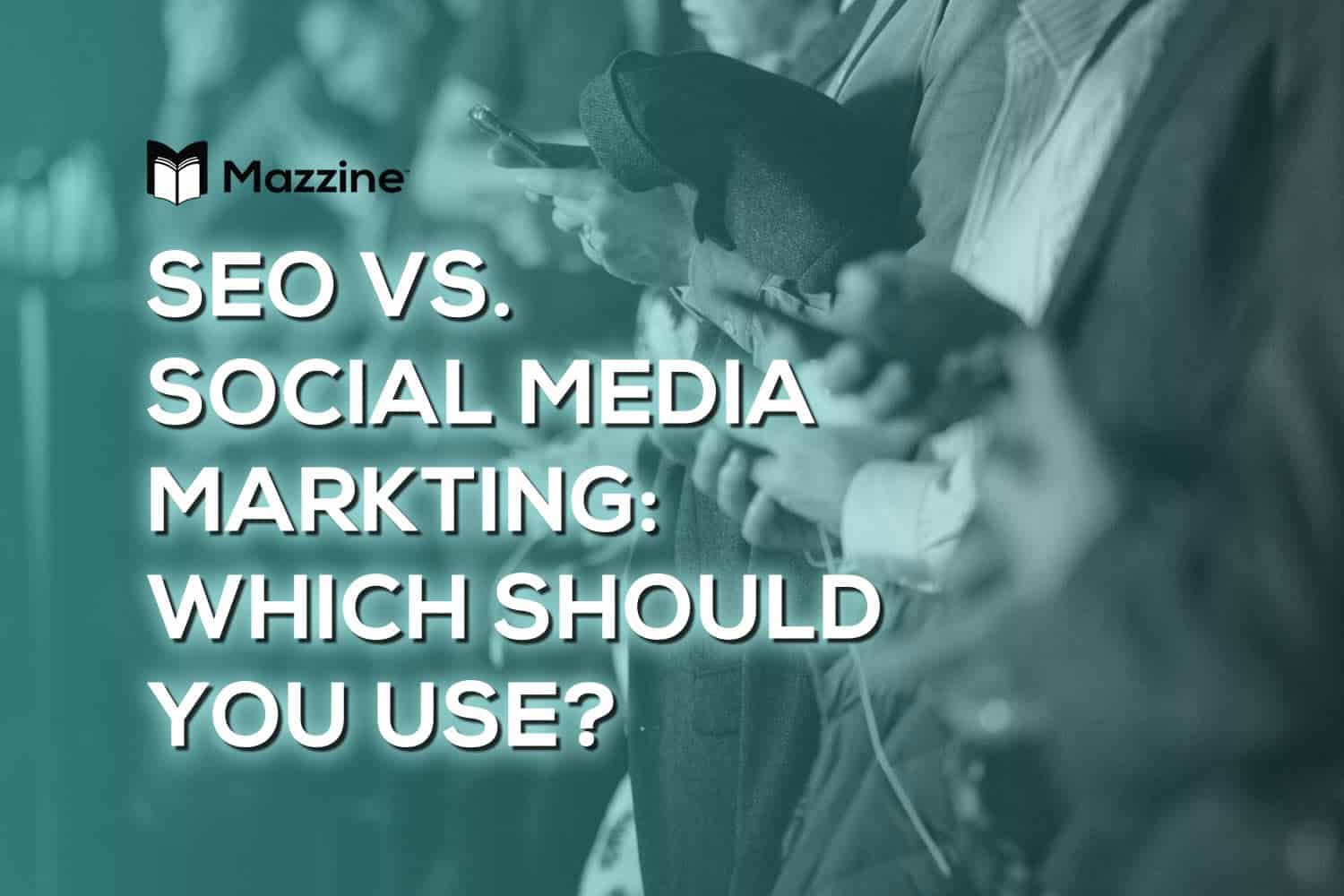 SEO vs. Social Media Marketing - Which Should You Use.