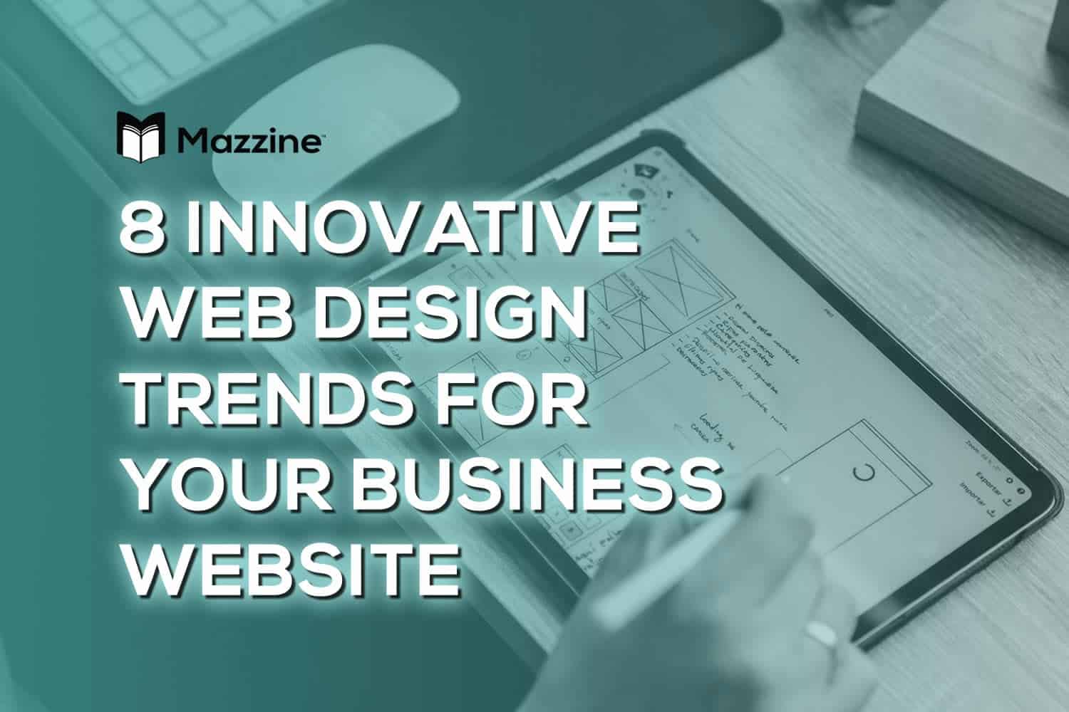 8-Innovative-Web-Design-Trends-For-YYour-Business-Website