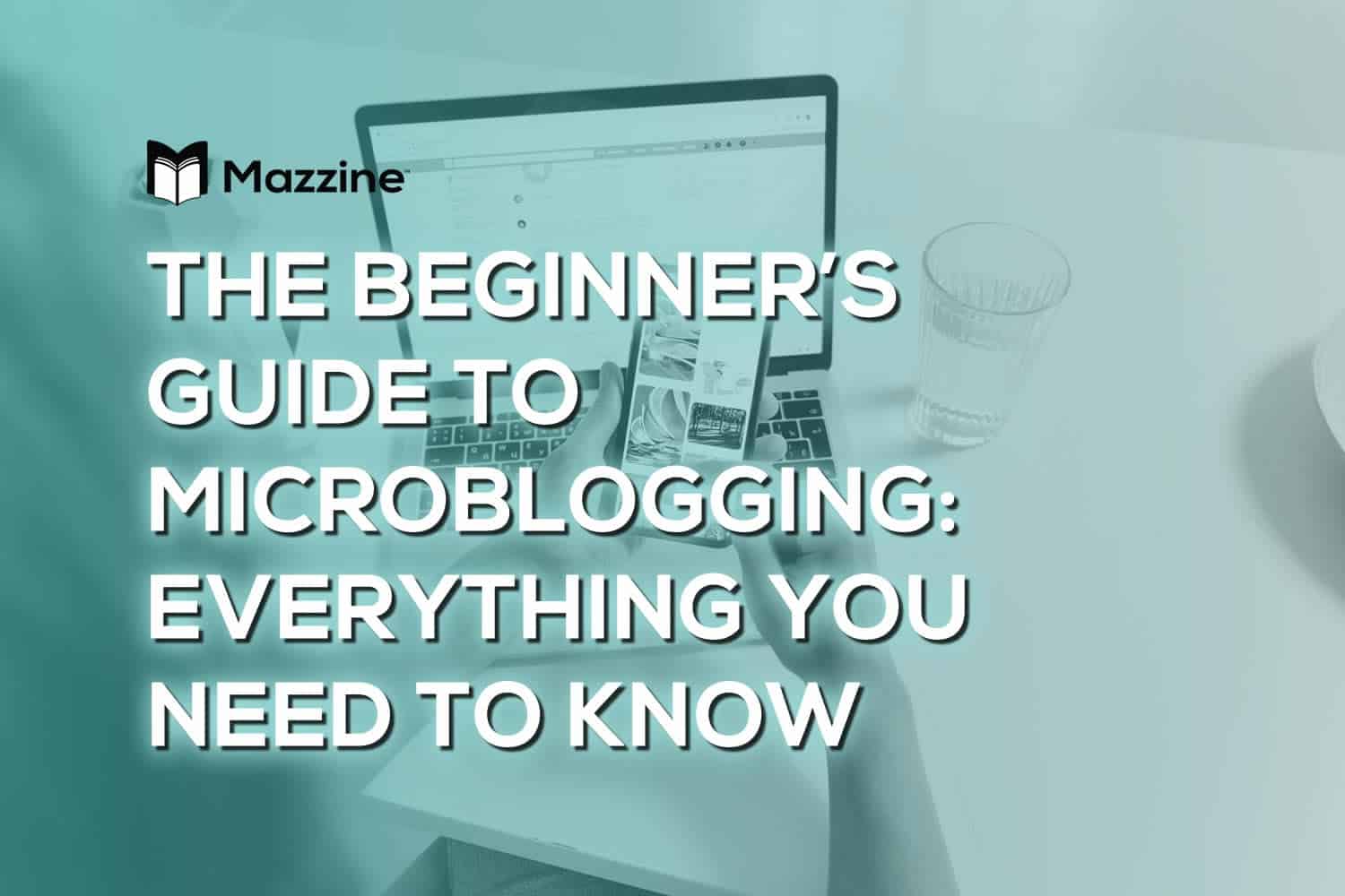 Beginners-Guide-to-Microblogging-Everything-You-Need-to-Know-1
